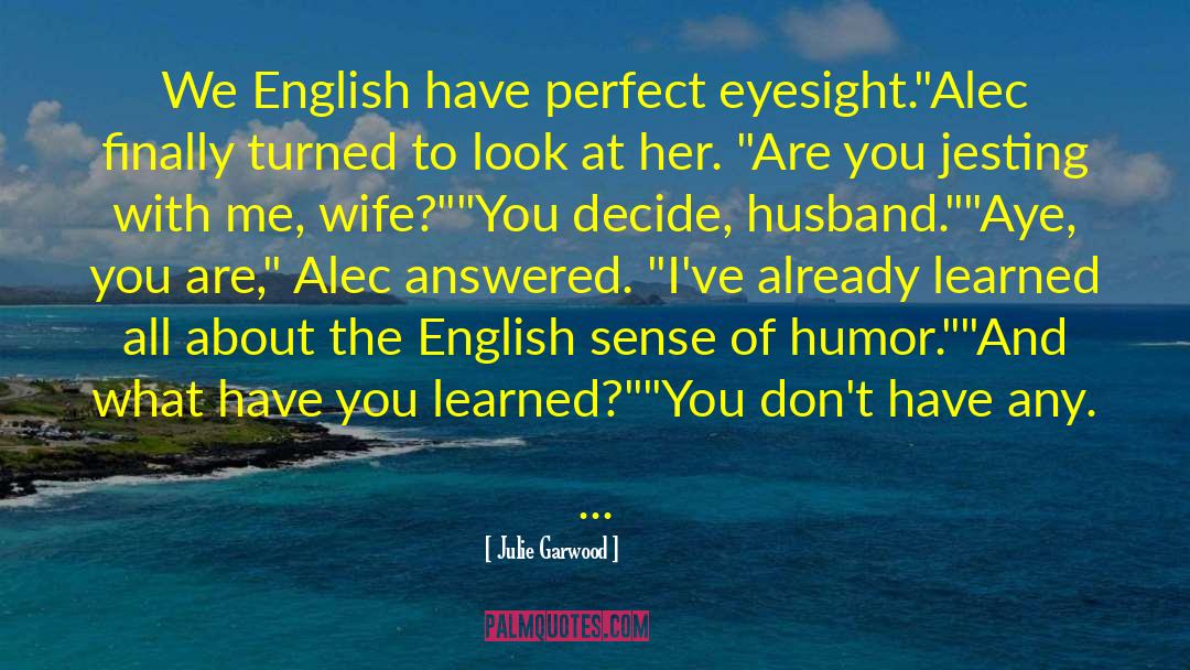 English Linguistic quotes by Julie Garwood