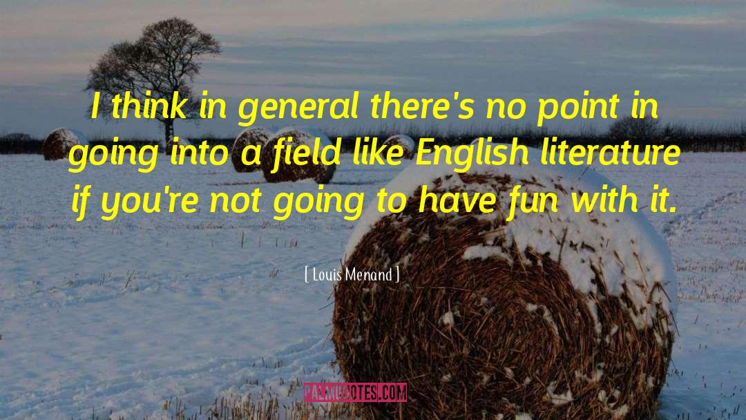 English Literature quotes by Louis Menand