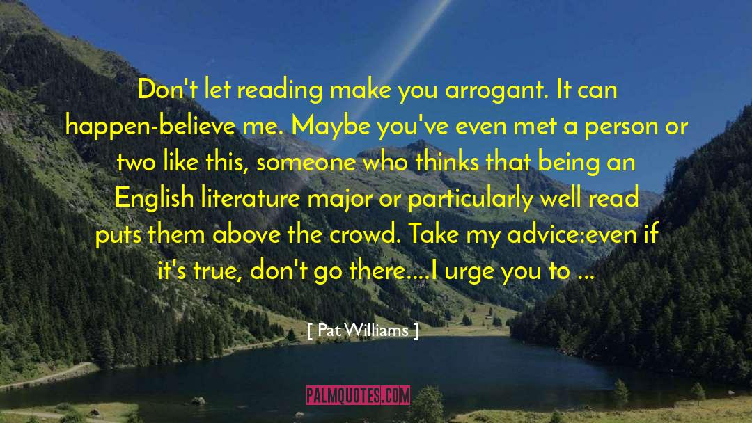 English Literature quotes by Pat Williams