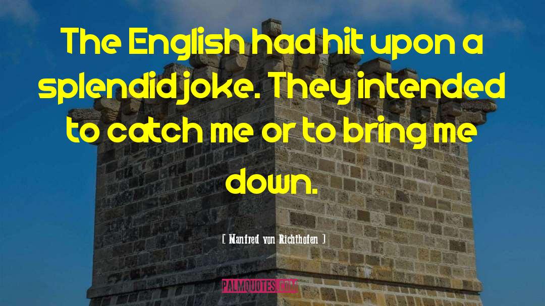 English Love Joke quotes by Manfred Von Richthofen