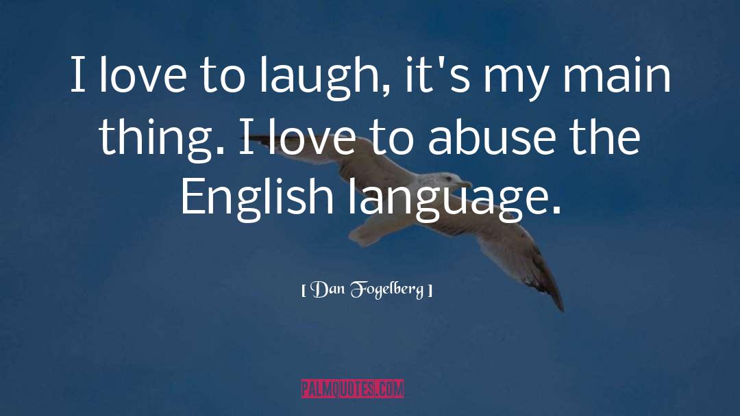 English Love Joke quotes by Dan Fogelberg