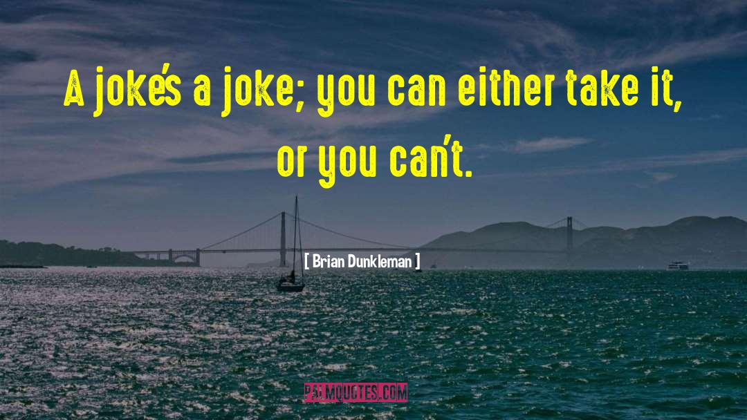 English Love Joke quotes by Brian Dunkleman