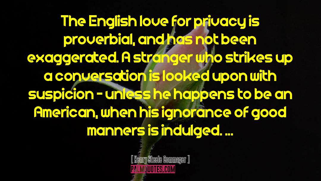 English Love quotes by Henry Steele Commager