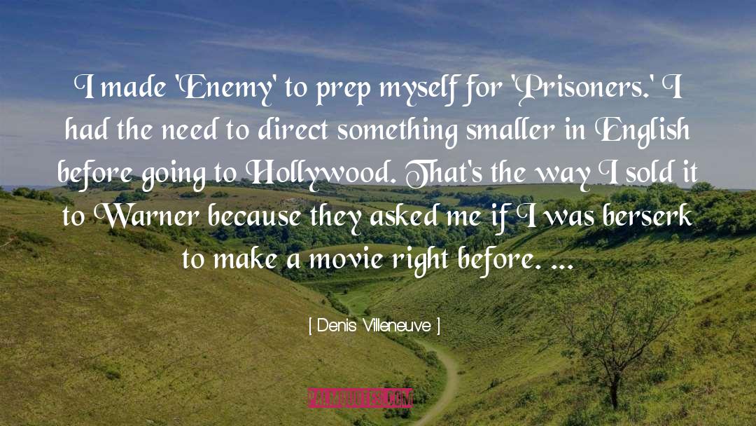 English Majors quotes by Denis Villeneuve