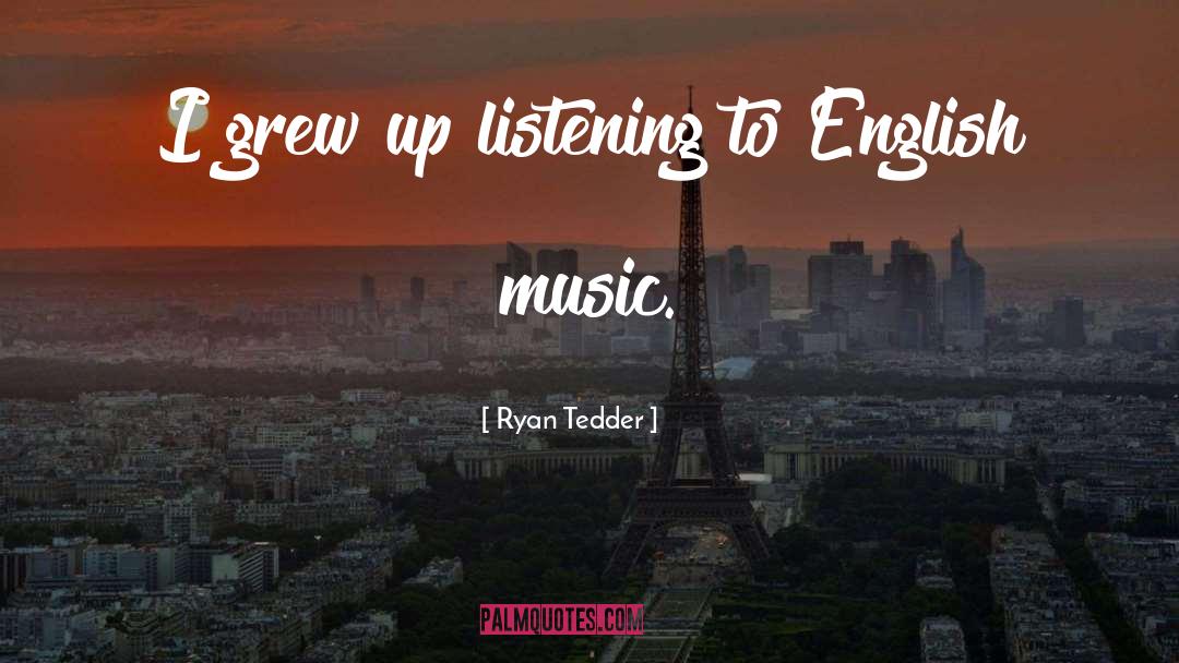 English Music quotes by Ryan Tedder