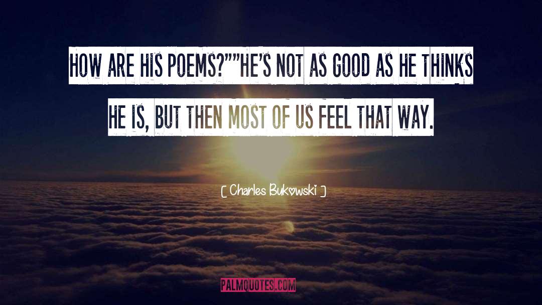 English Poet quotes by Charles Bukowski