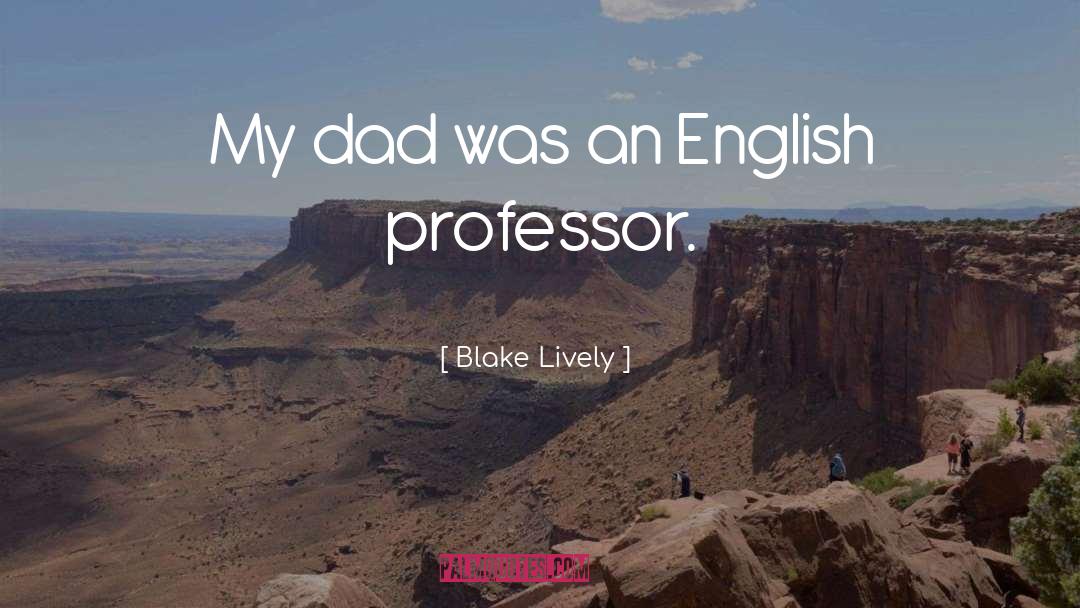 English Professor quotes by Blake Lively
