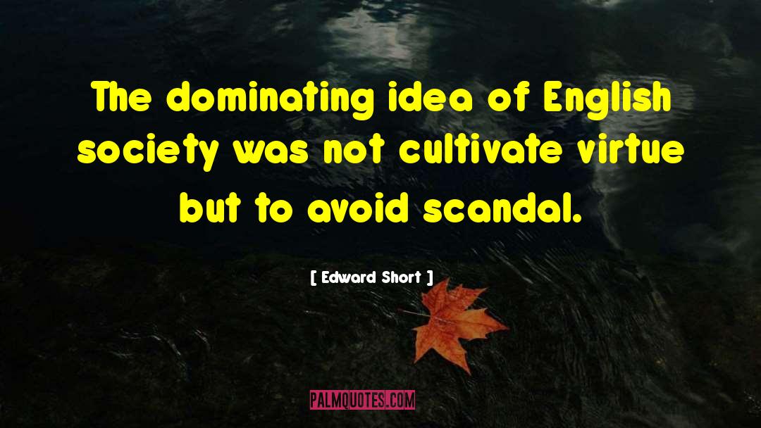English Society quotes by Edward Short