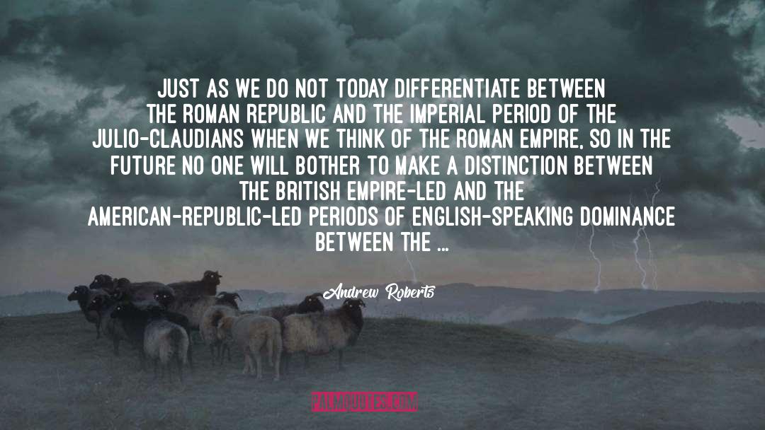 English Speaking quotes by Andrew Roberts