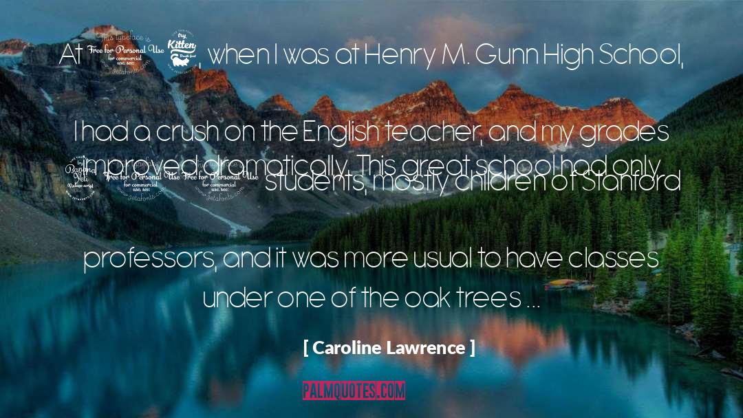 English Teacher quotes by Caroline Lawrence