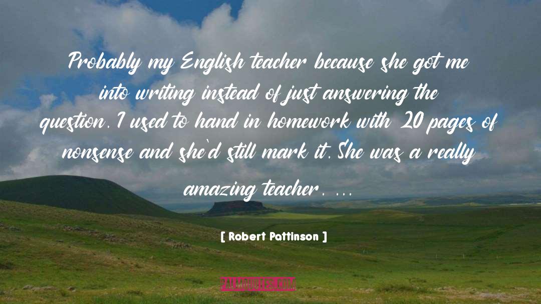 English Teacher quotes by Robert Pattinson