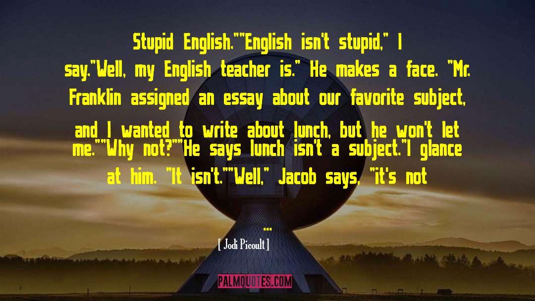 English Teacher quotes by Jodi Picoult