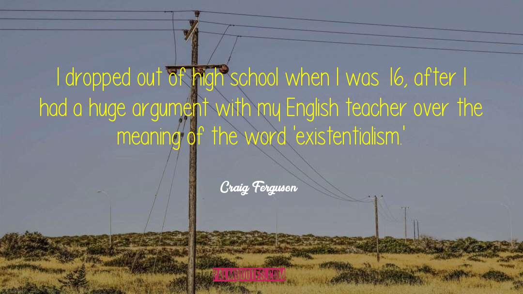 English Teacher quotes by Craig Ferguson