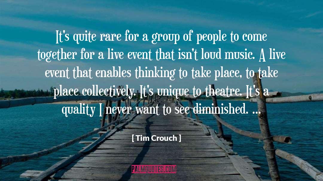 English Theatre quotes by Tim Crouch