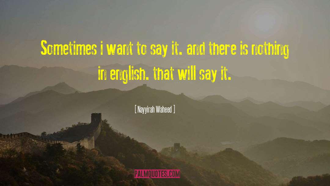 English Wit quotes by Nayyirah Waheed