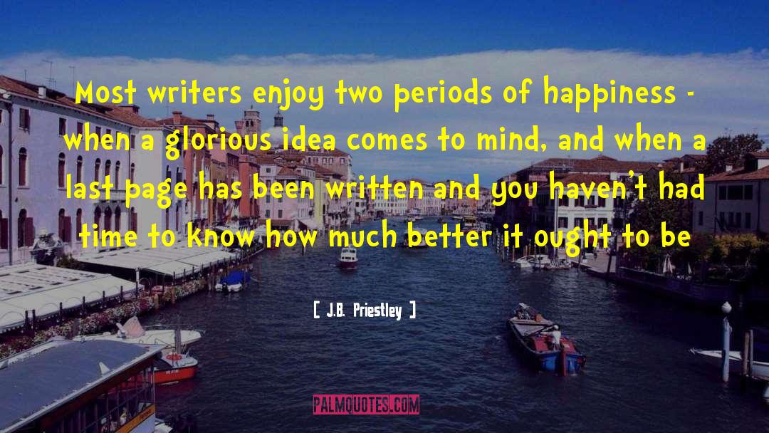 English Writers quotes by J.B. Priestley