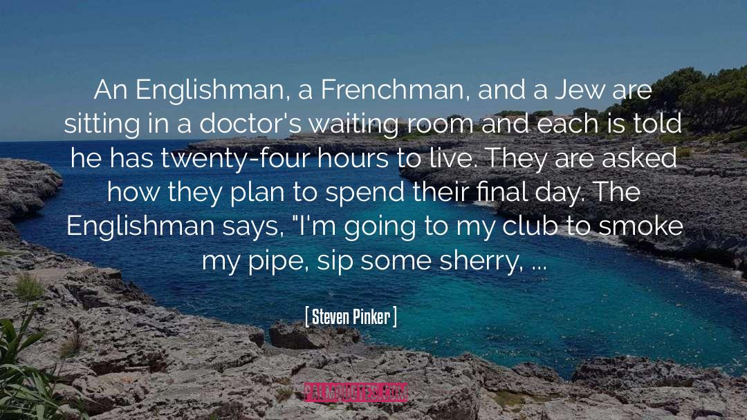 Englishman quotes by Steven Pinker