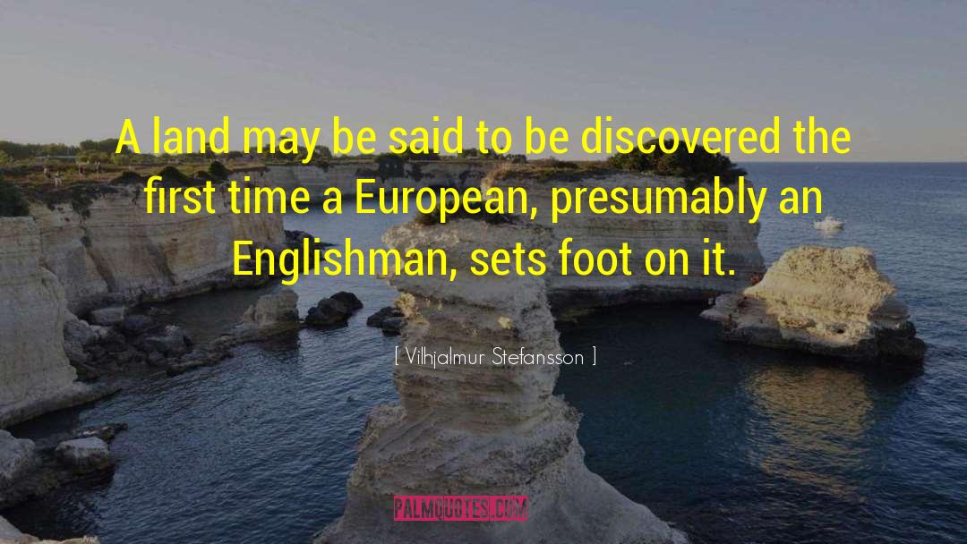 Englishman quotes by Vilhjalmur Stefansson