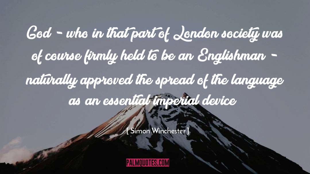 Englishman quotes by Simon Winchester