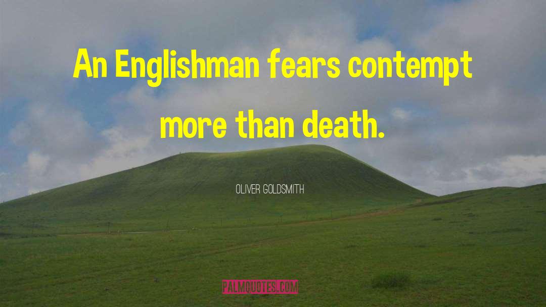 Englishman quotes by Oliver Goldsmith