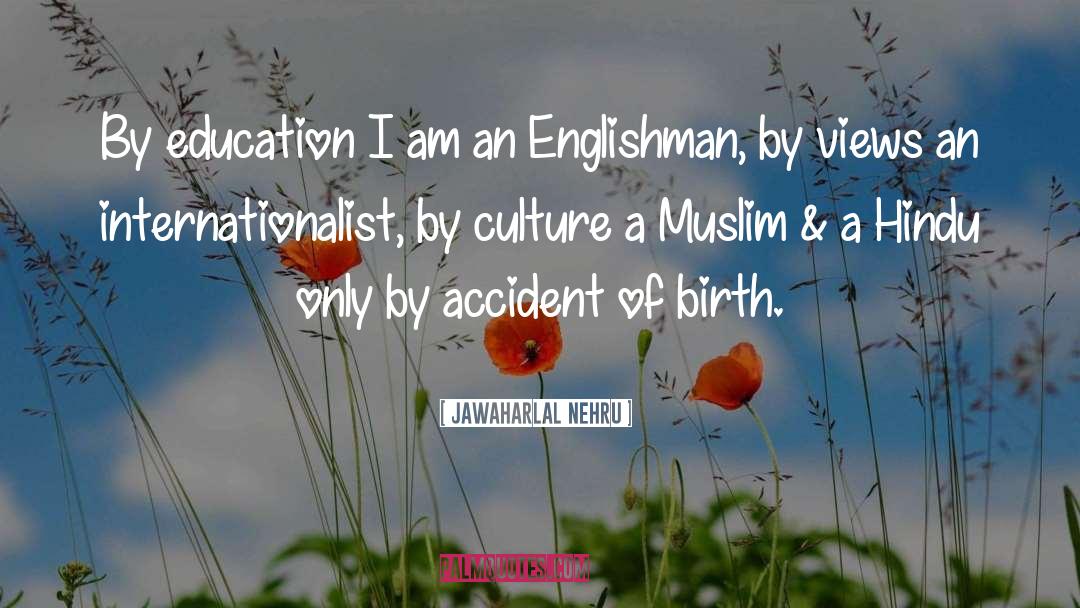 Englishmen quotes by Jawaharlal Nehru