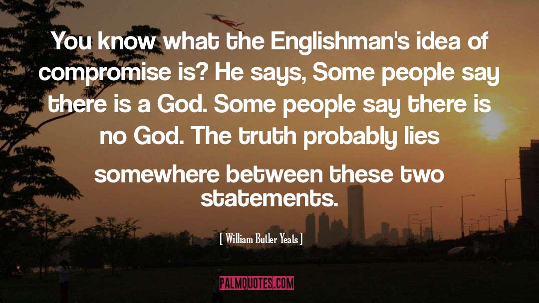 Englishmen quotes by William Butler Yeats