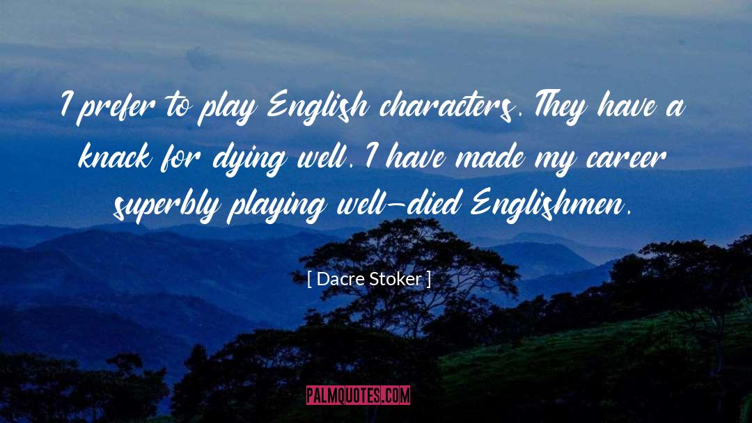 Englishmen quotes by Dacre Stoker