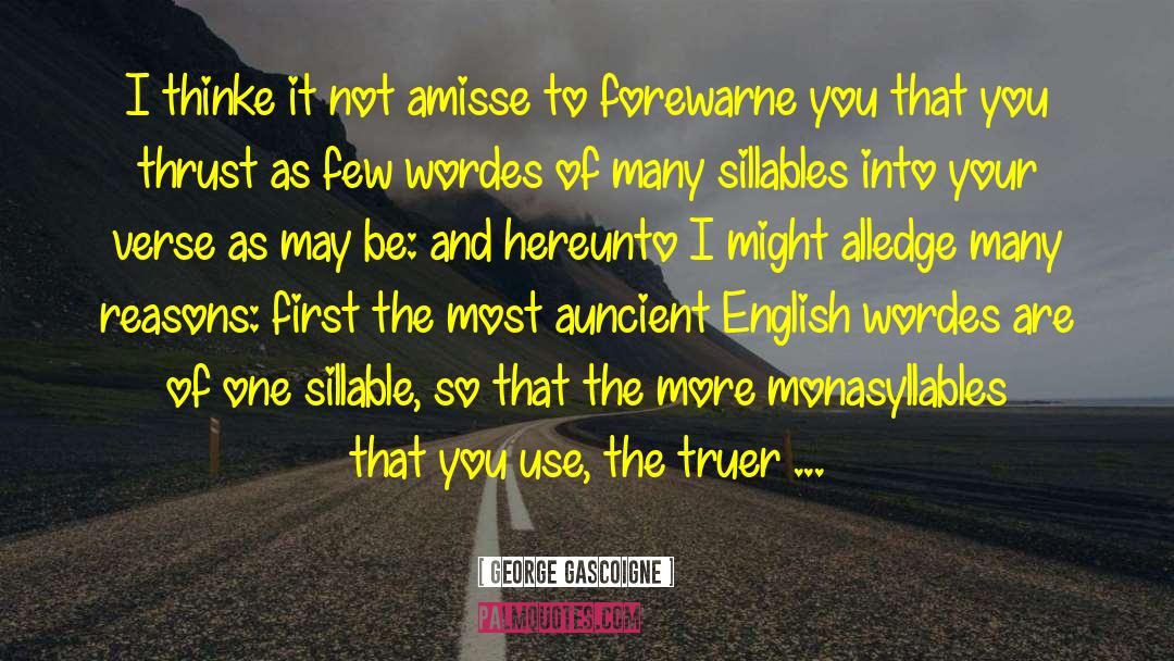 Englishmen quotes by George Gascoigne
