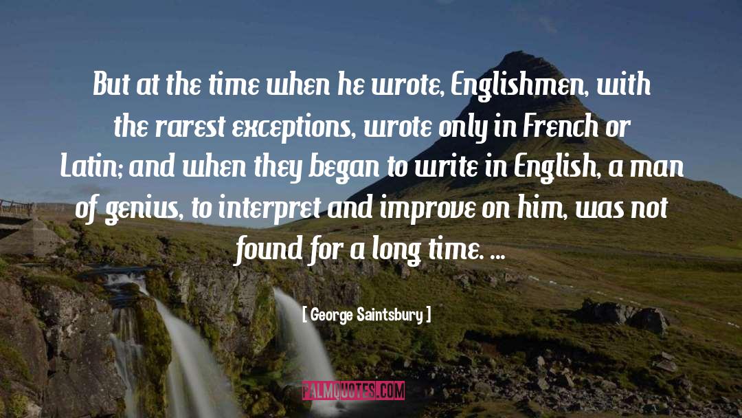 Englishmen quotes by George Saintsbury