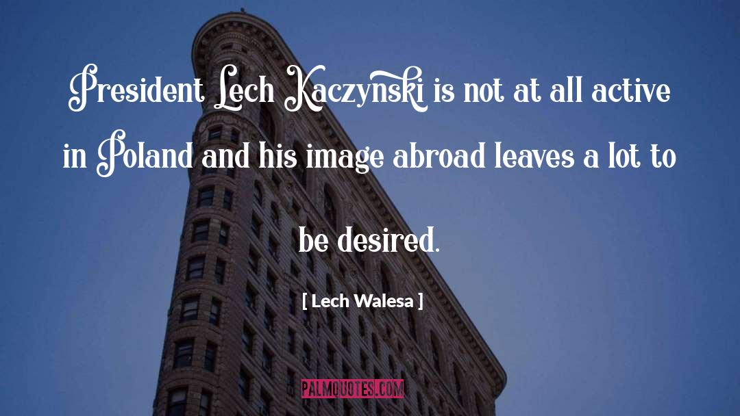 Englishwomen Abroad quotes by Lech Walesa