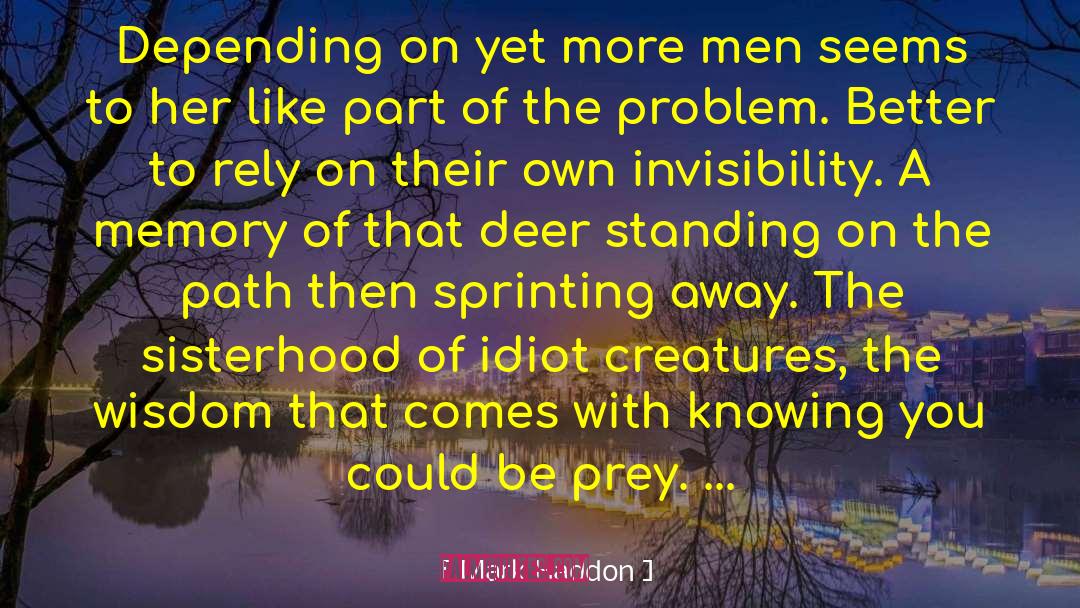 Engorged Deer quotes by Mark Haddon