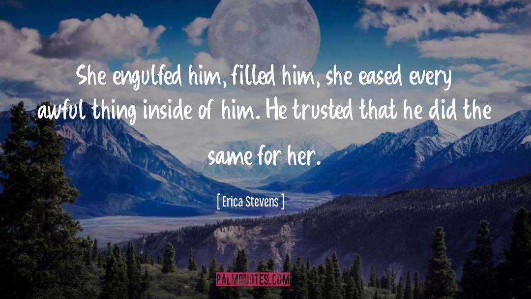 Engulfed quotes by Erica Stevens