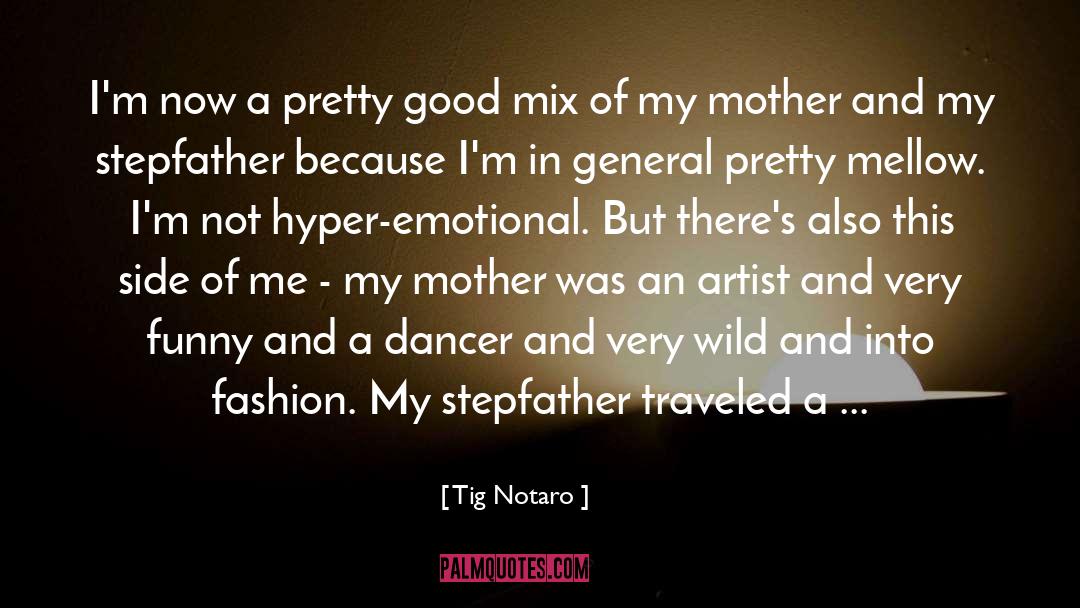 Engulfing Mother quotes by Tig Notaro