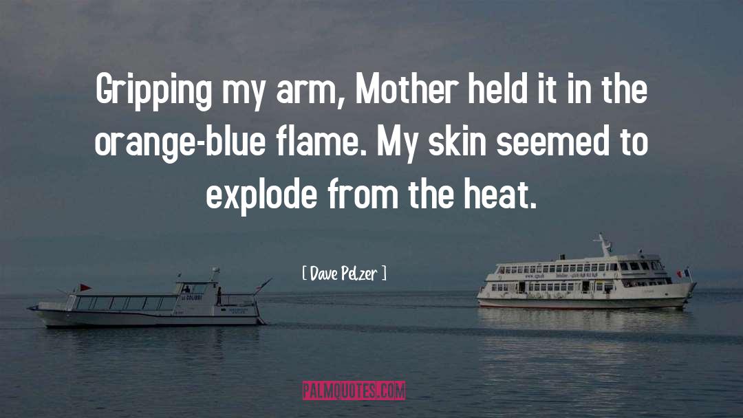 Engulfing Mother quotes by Dave Pelzer