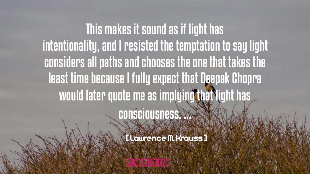 Enhance Consciousness quotes by Lawrence M. Krauss