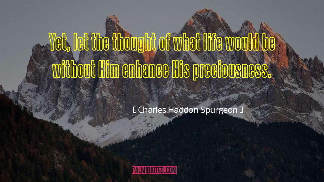 Enhance quotes by Charles Haddon Spurgeon