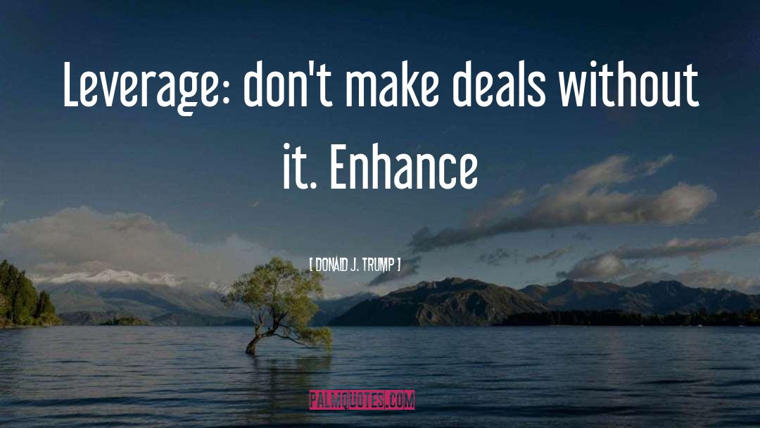 Enhance quotes by Donald J. Trump