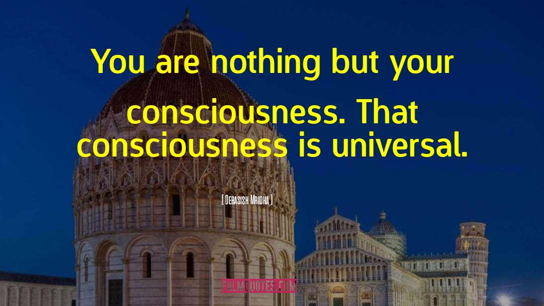 Enhance Your Consciousness quotes by Debasish Mridha