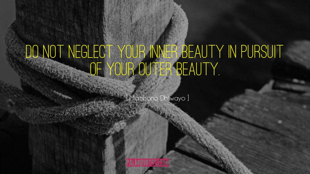 Enhance Your Inner Beauty quotes by Matshona Dhliwayo