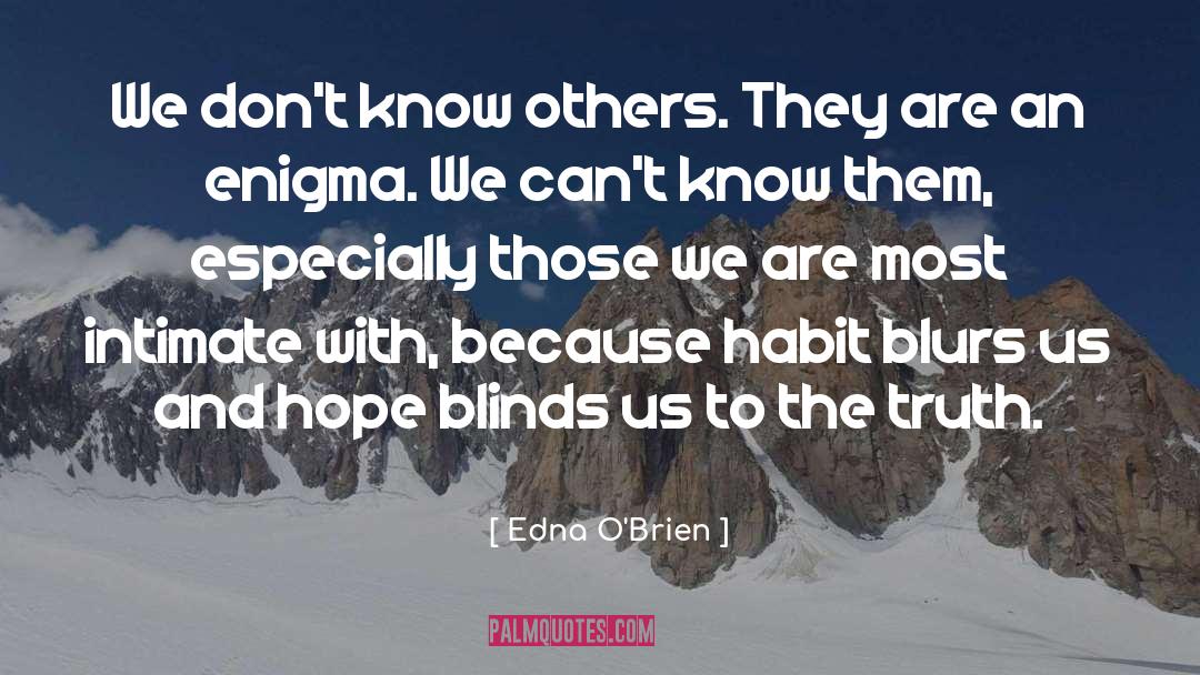 Enigma quotes by Edna O'Brien