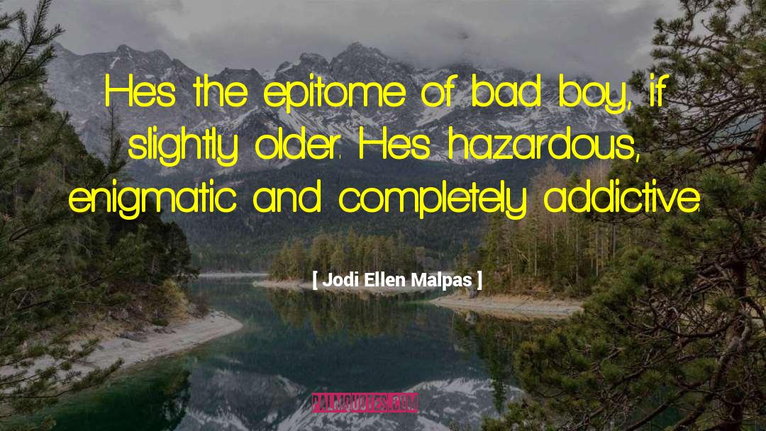 Enigmatic quotes by Jodi Ellen Malpas