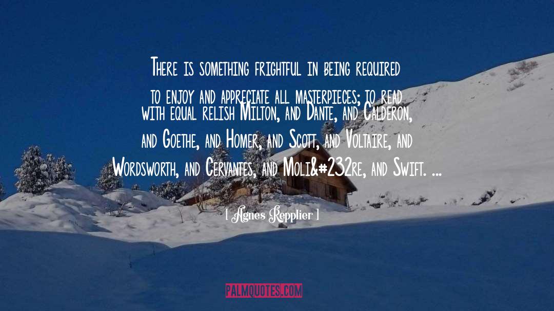 Enjoy And Appreciate quotes by Agnes Repplier