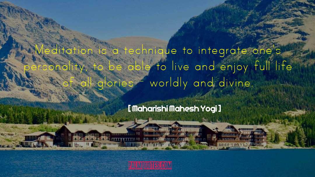 Enjoy And Appreciate quotes by Maharishi Mahesh Yogi