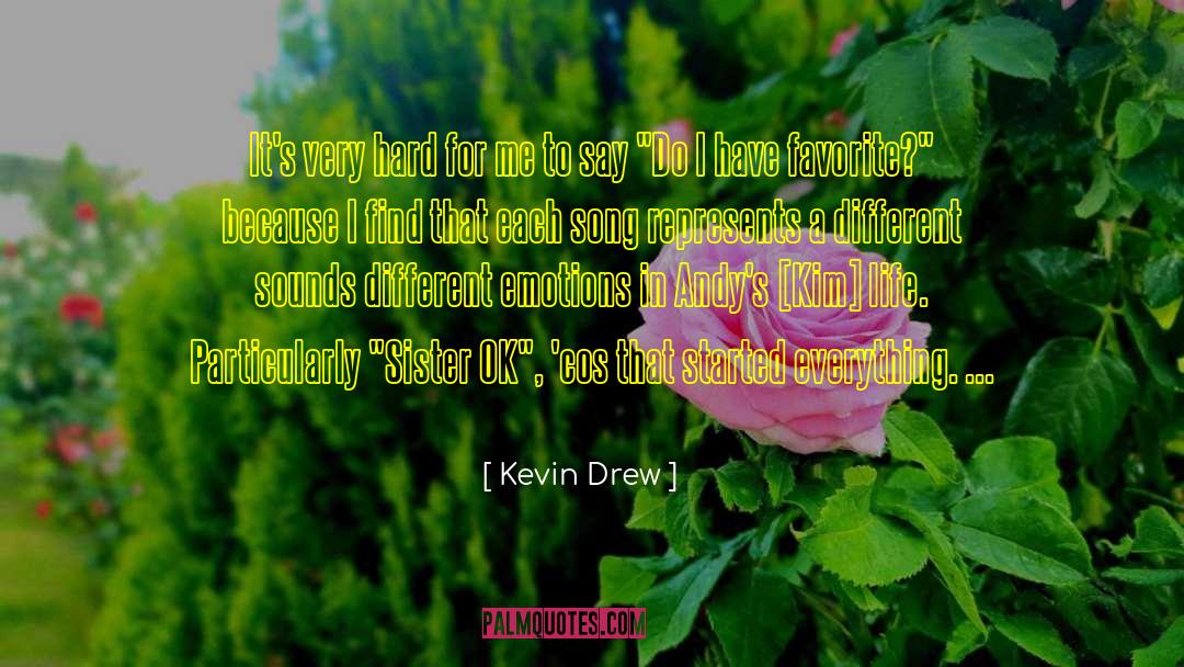 Enjoy Everything quotes by Kevin Drew