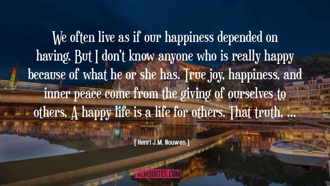 Enjoy Inner Joy And Happiness quotes by Henri J.M. Nouwen