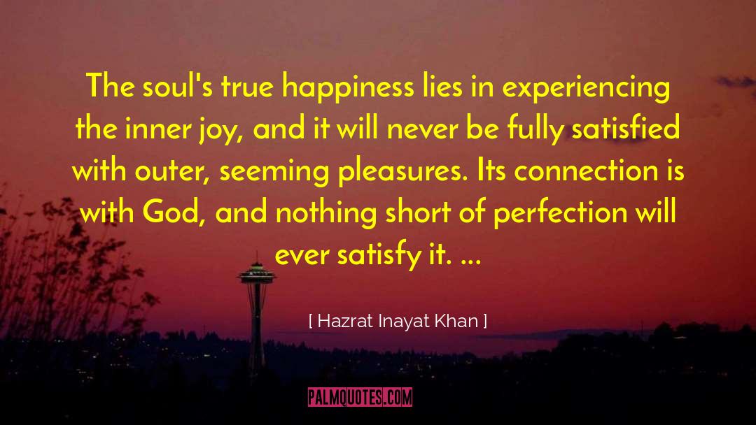 Enjoy Inner Joy And Happiness quotes by Hazrat Inayat Khan