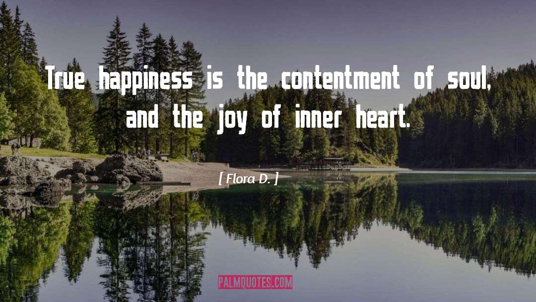 Enjoy Inner Joy And Happiness quotes by Flora D.