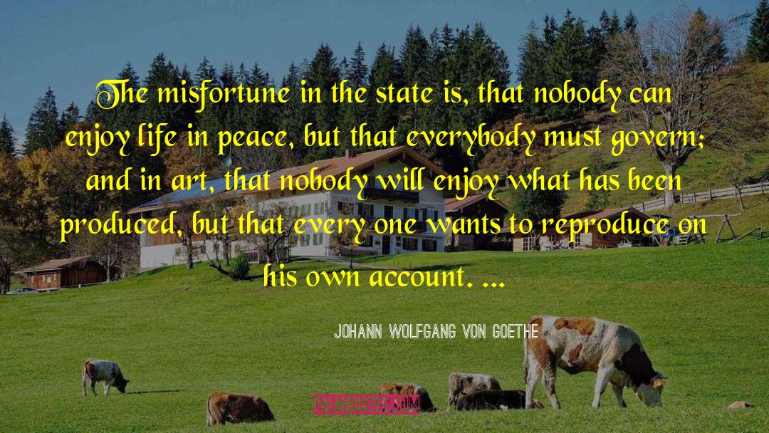 Enjoy Life quotes by Johann Wolfgang Von Goethe