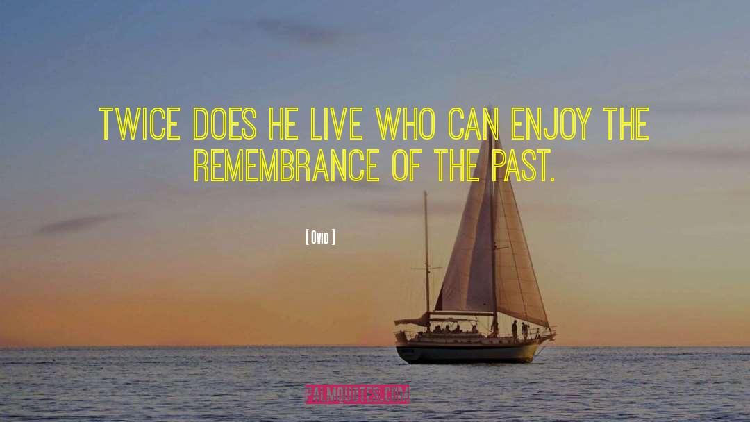 Enjoy Lifey quotes by Ovid