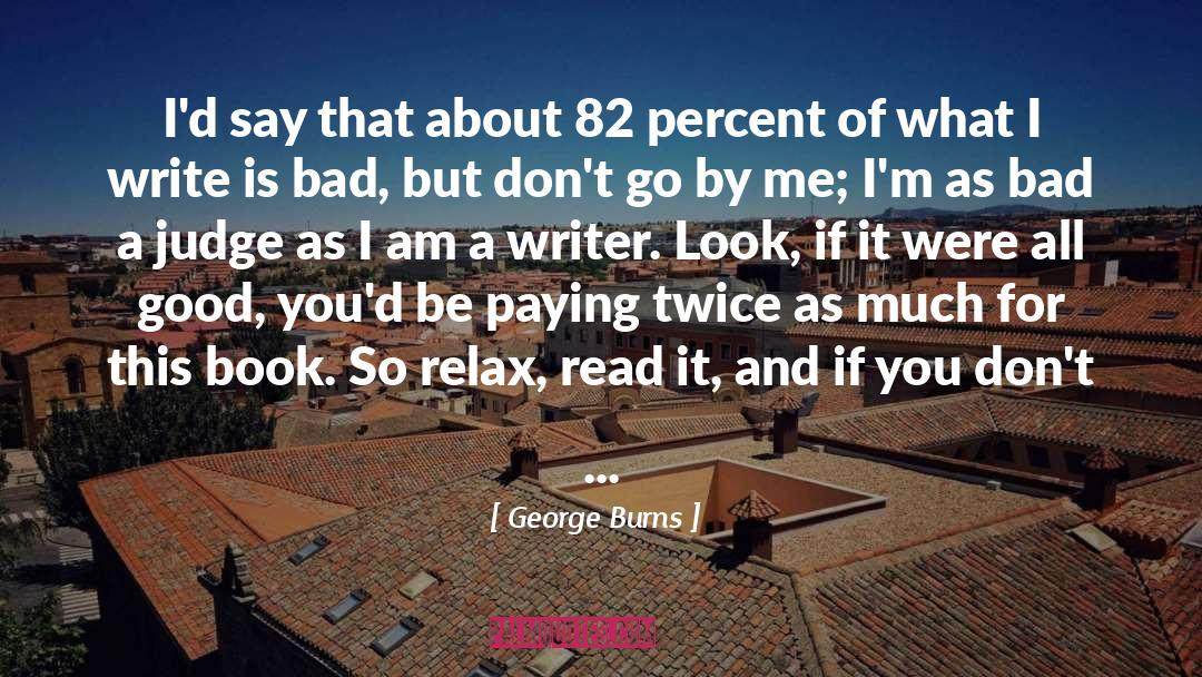 Enjoy Lifey quotes by George Burns